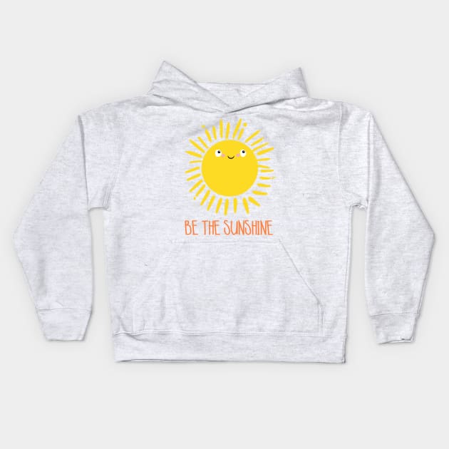 Be the Sunshine Kids Hoodie by LittleBunnySunshine